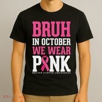 Bruh In October Wear Breast Cancer Awareness T-Shirt thumb 3