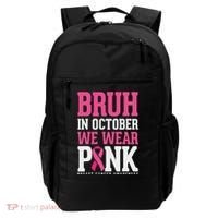 Bruh In October Wear Breast Cancer Awareness Backpack thumb 0