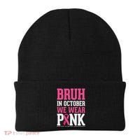 Bruh In October Wear Breast Cancer Awareness Beanie thumb 0