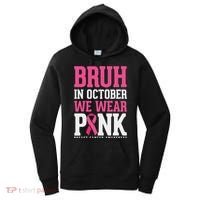 Bruh In October Wear Breast Cancer Awareness Women's Hoodie thumb 0