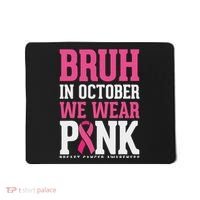Bruh In October Wear Breast Cancer Awareness Mousepad thumb 0