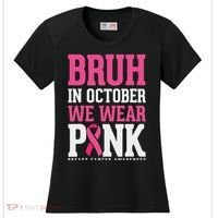 Bruh In October Wear Breast Cancer Awareness Women's Cooling Performance Crew T-Shirt thumb 0