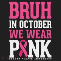 Bruh In October Wear Breast Cancer Awareness Women's Cooling Performance Crew T-Shirt thumb 2