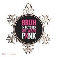 Bruh In October Wear Breast Cancer Awareness Ornament thumb 0