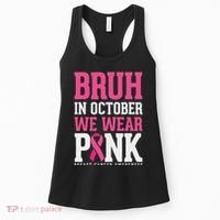 Bruh In October Wear Breast Cancer Awareness Women's Tank Top thumb 0