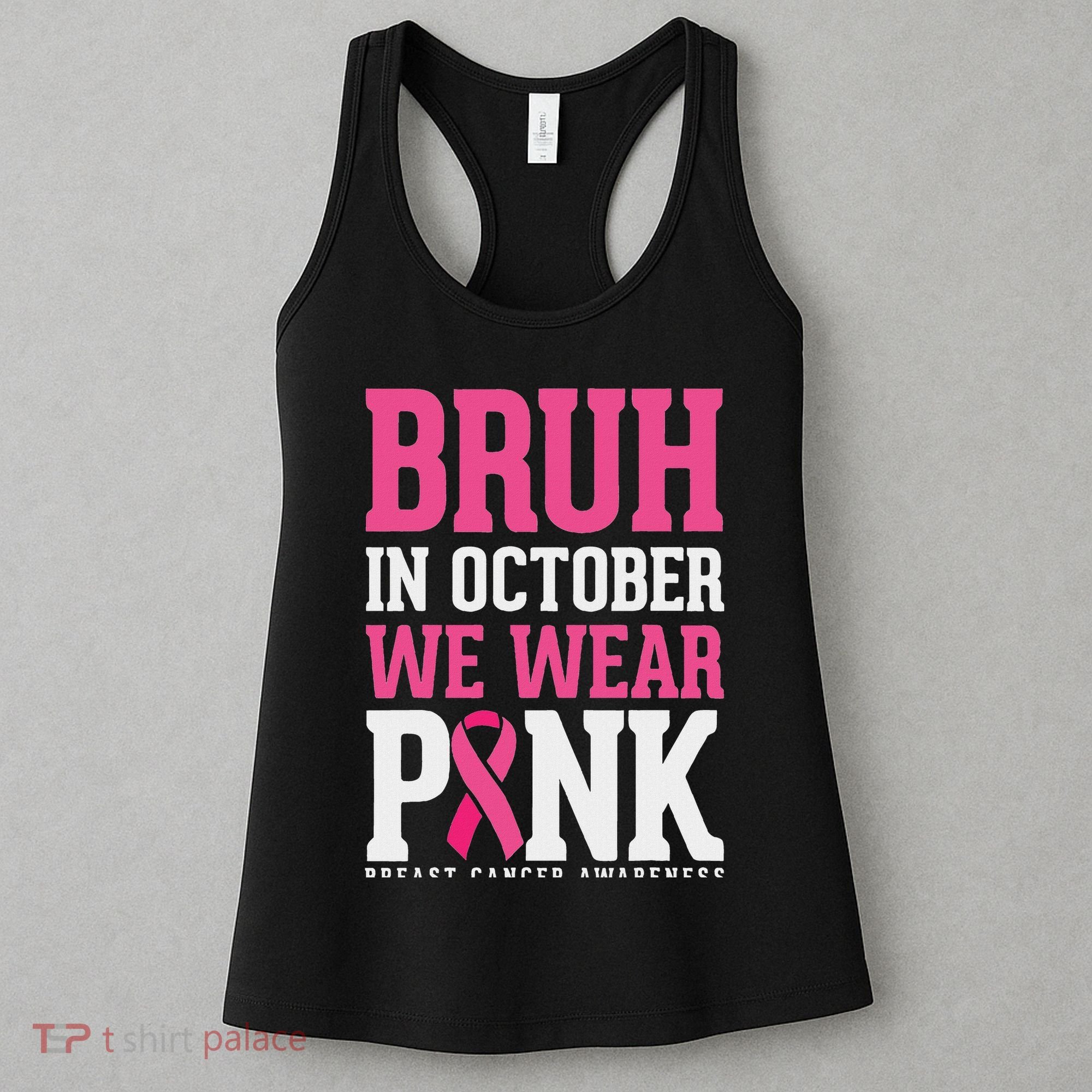 Bruh In October Wear Breast Cancer Awareness Women's Tank Top