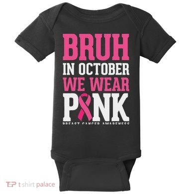 Bruh In October Wear Breast Cancer Awareness Baby Bodysuit