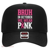 Bruh In October Wear Breast Cancer Awareness Hat thumb 0