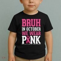 Bruh In October Wear Breast Cancer Awareness Toddler T-Shirt thumb 2