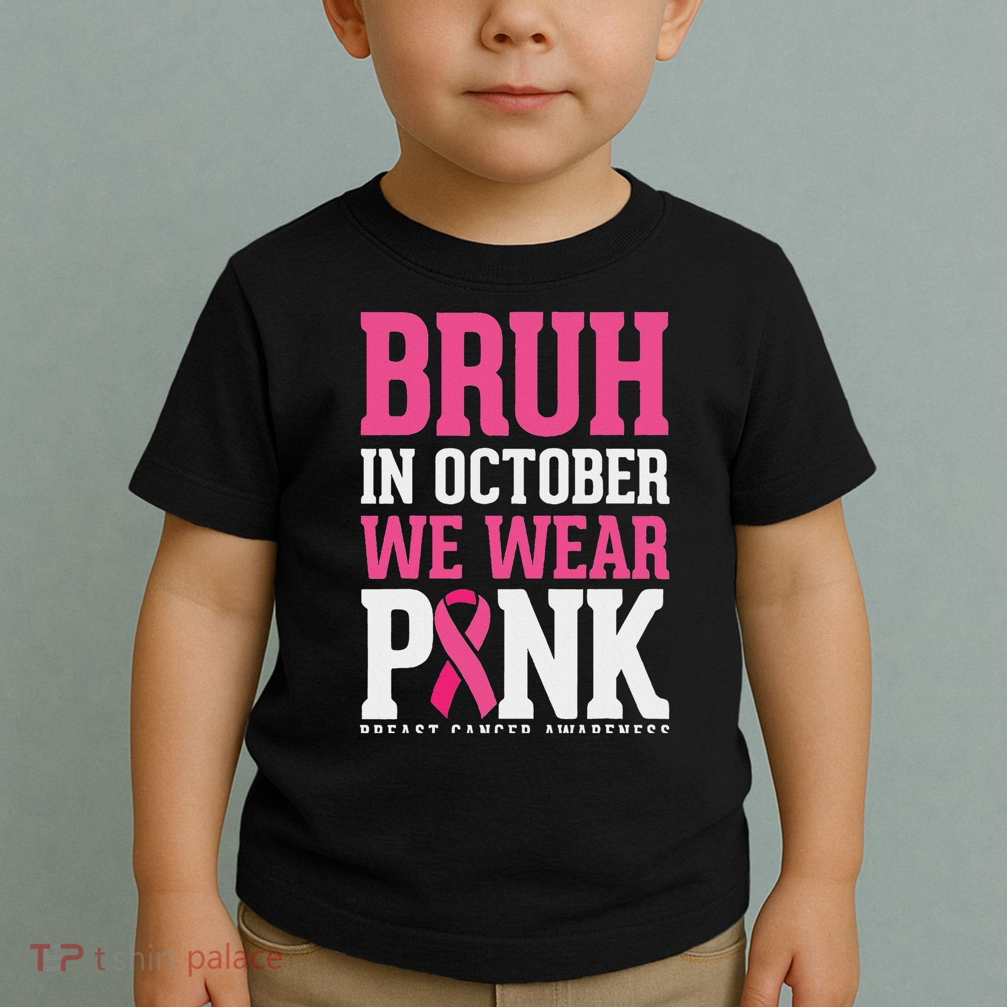 Bruh In October Wear Breast Cancer Awareness Toddler T-Shirt