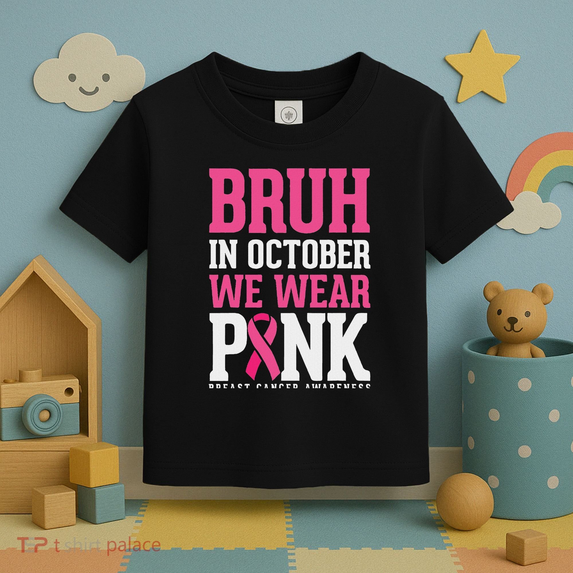 Bruh In October Wear Breast Cancer Awareness Toddler T-Shirt