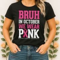 Bruh In October Wear Breast Cancer Awareness Women's T-Shirt thumb 2