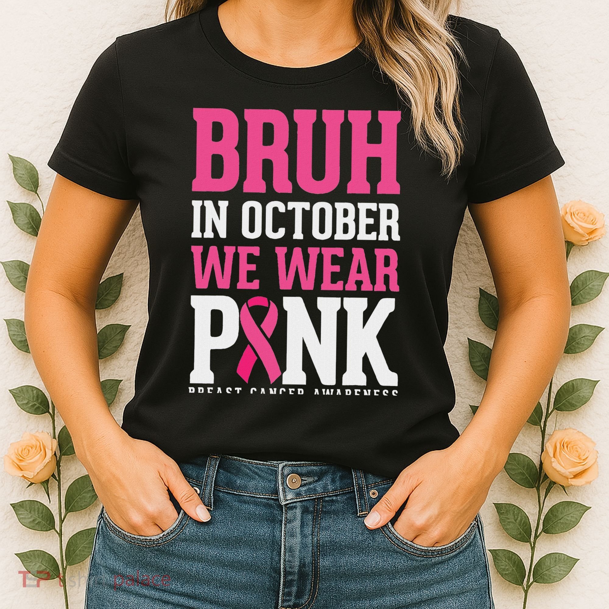 Bruh In October Wear Breast Cancer Awareness Women's T-Shirt