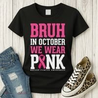 Bruh In October Wear Breast Cancer Awareness Women's T-Shirt thumb 3