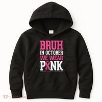Bruh In October Wear Breast Cancer Awareness Kids Hoodie thumb 0
