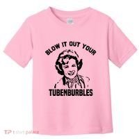 Blow It Out Your Tubenburbles Toddler T-Shirt thumb 0