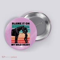 Blame It On My Wild Heart Horse Retro Button thumb 0