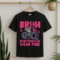 Bruh In October We Wear Breast Cancer Monster Truck T-Shirt thumb 2