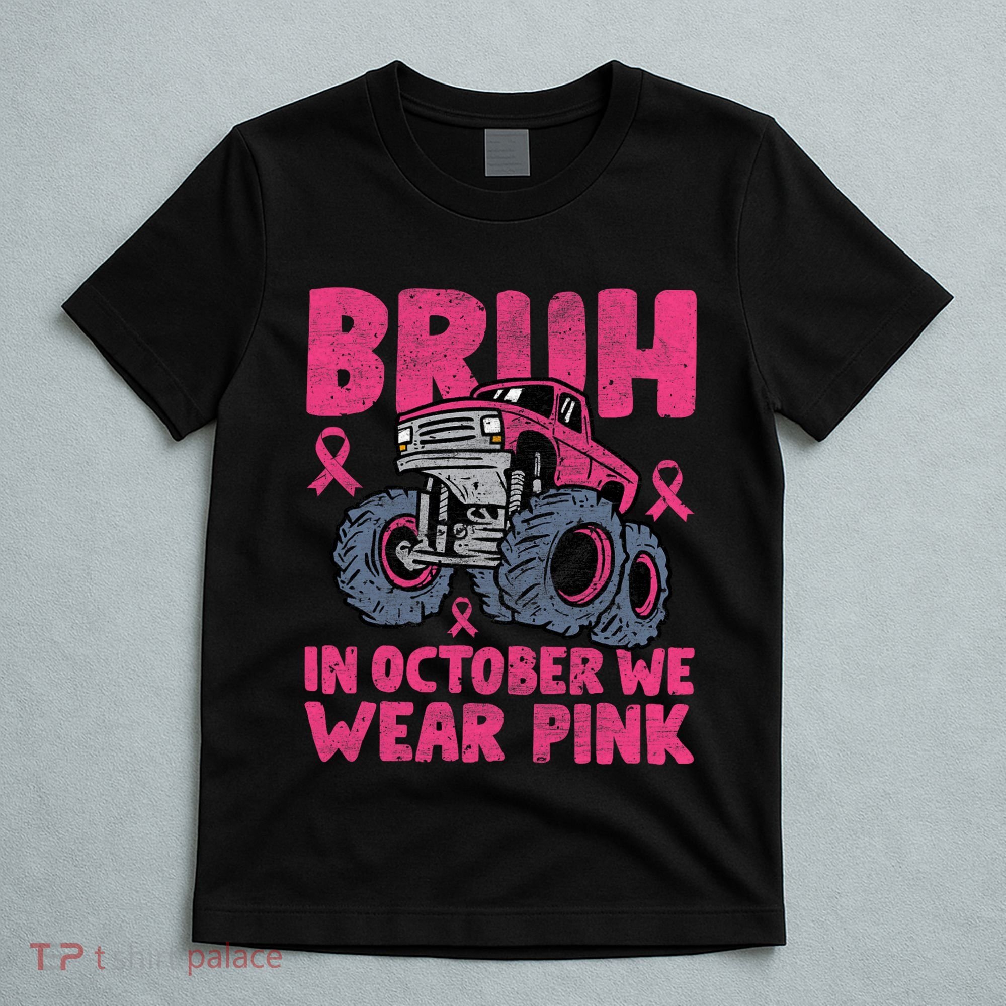 Bruh In October We Wear Breast Cancer Monster Truck T-Shirt