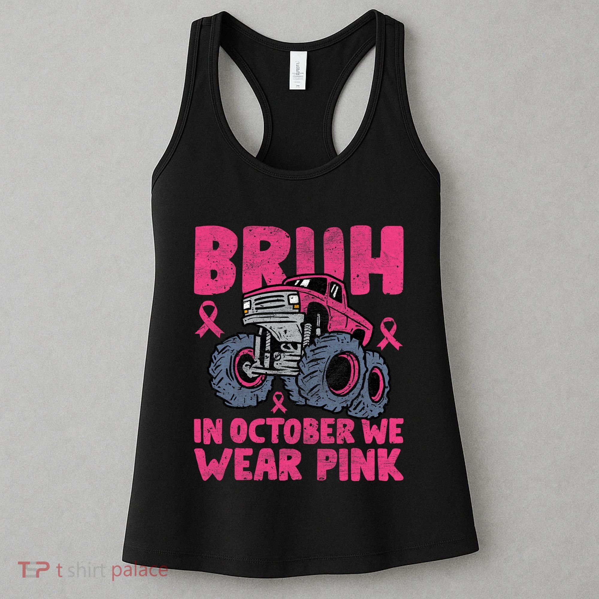 Bruh In October We Wear Breast Cancer Monster Truck Women's Tank Top