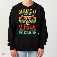 Blame It On The Drink Package Cruise Cruising Matching Women's Sweatshirt thumb 0