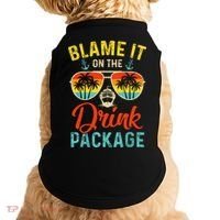 Blame It On The Drink Package Cruise Cruising Matching Doggie Tank thumb 0