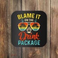 Blame It On The Drink Package Cruise Cruising Matching Coaster thumb 0