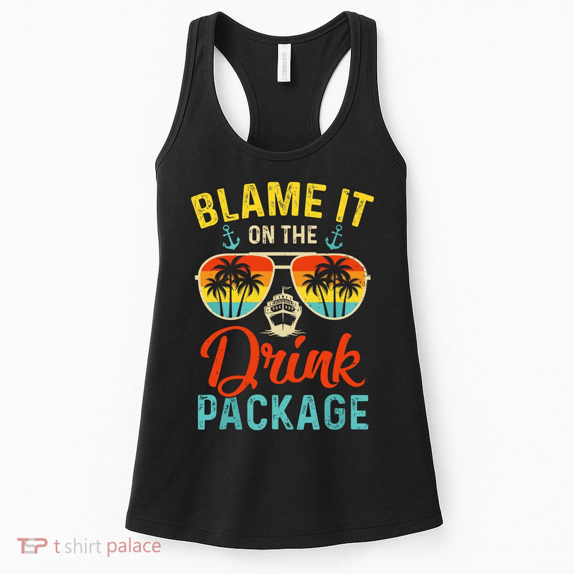 Blame It On The Drink Package Cruise Cruising Matching Women's Tank Top
