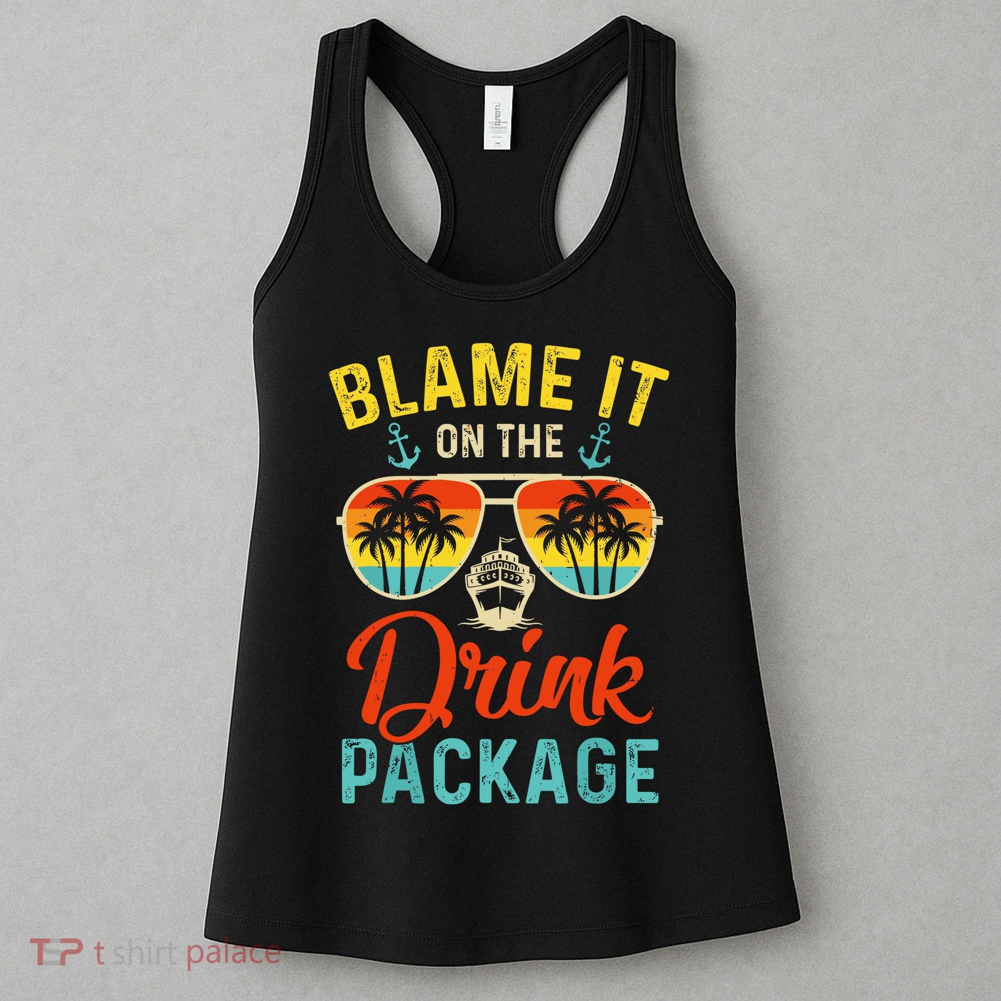 Blame It On The Drink Package Cruise Cruising Matching Women's Tank Top