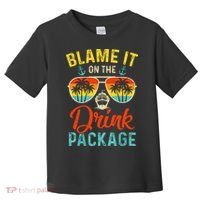 Blame It On The Drink Package Cruise Cruising Matching Toddler T-Shirt thumb 0