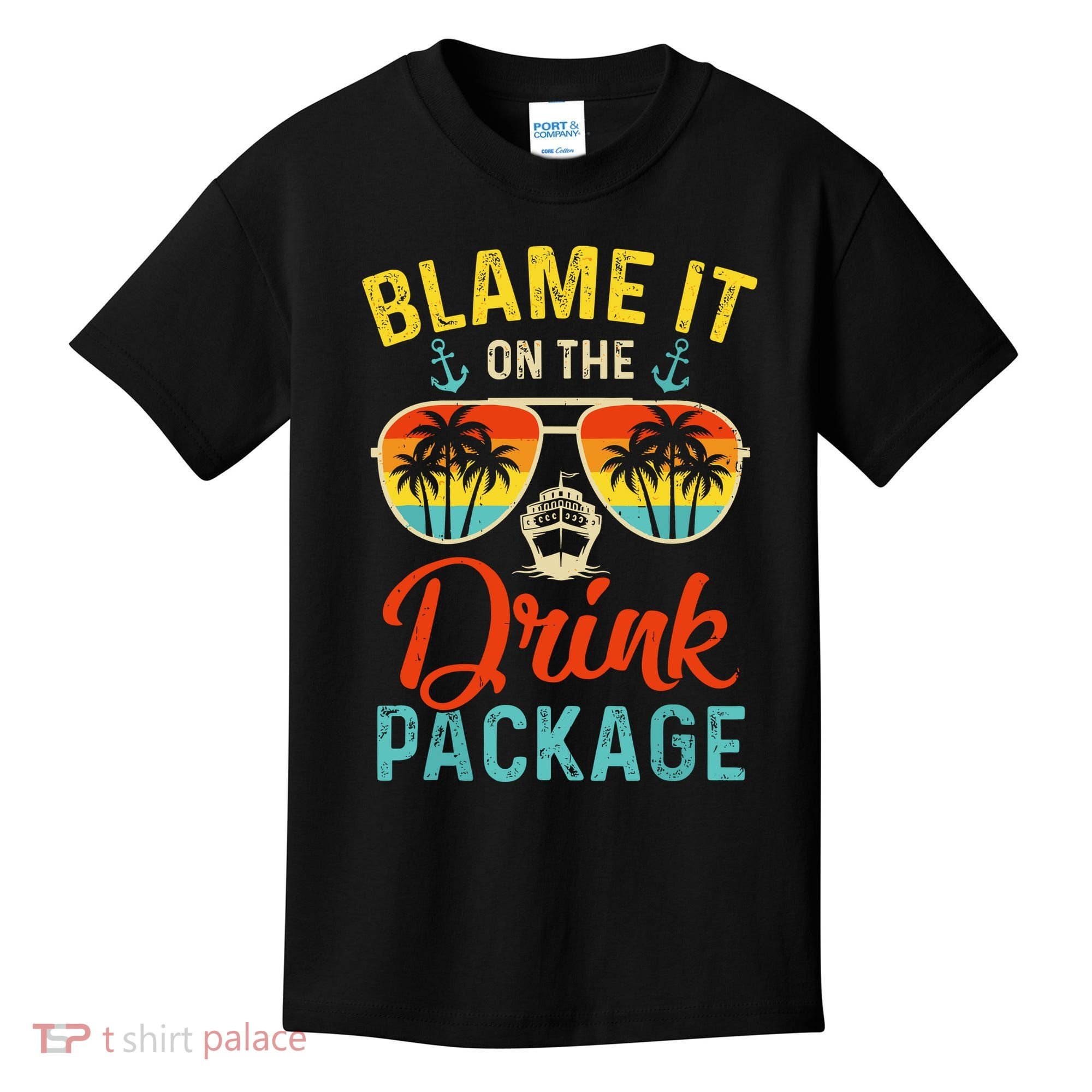 Blame It On The Drink Package Cruise Cruising Matching Kids T-Shirt