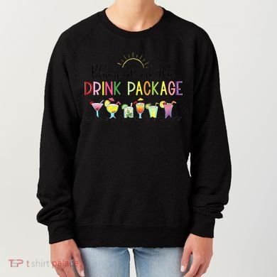 Blame It On The Drink Package Cruise Vacation Women's Sweatshirt