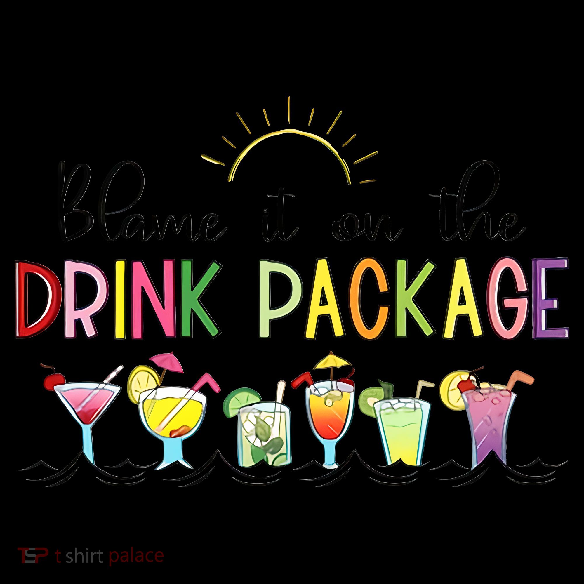 Blame It On The Drink Package Cruise Vacation Coaster