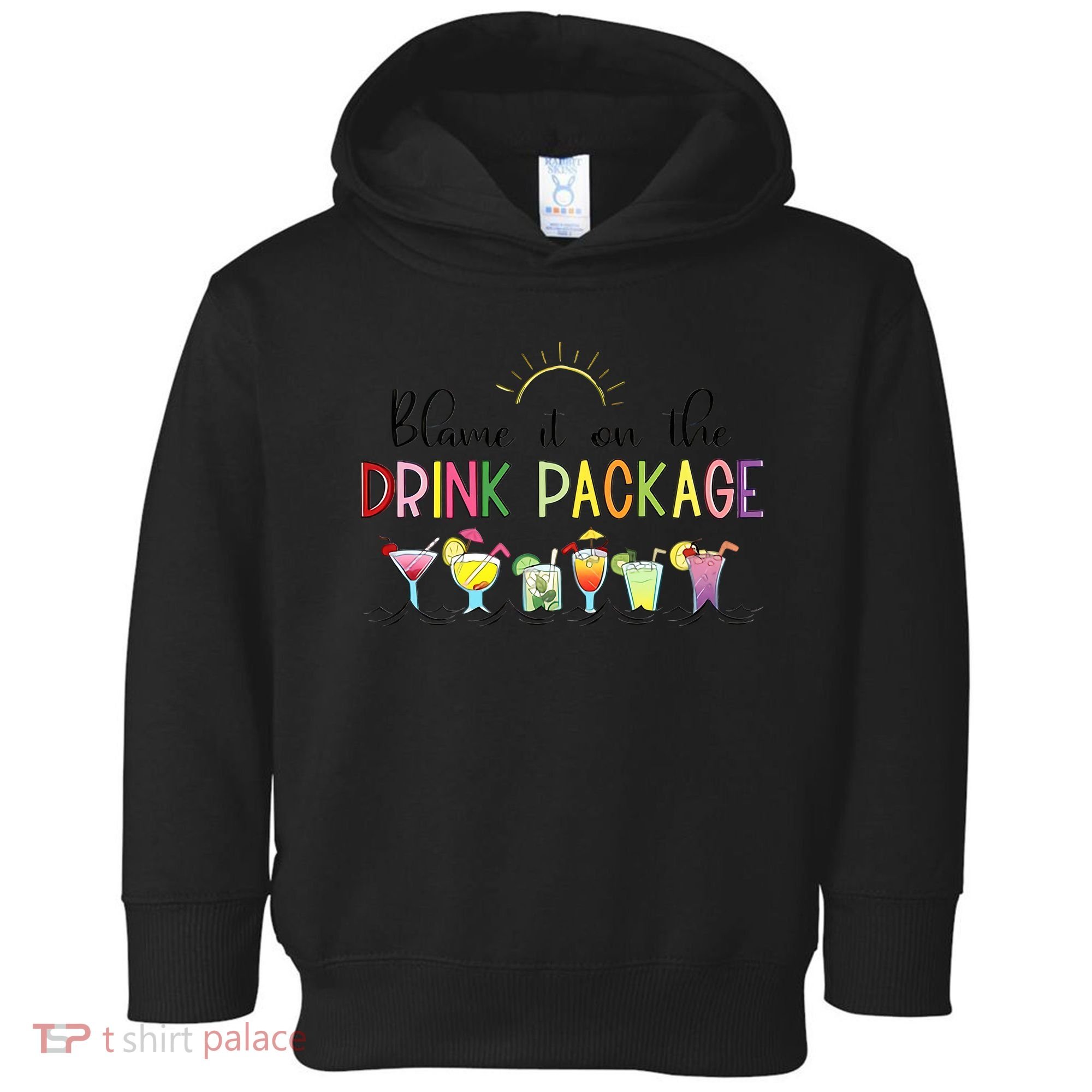 Blame It On The Drink Package Cruise Vacation Toddler Hoodie