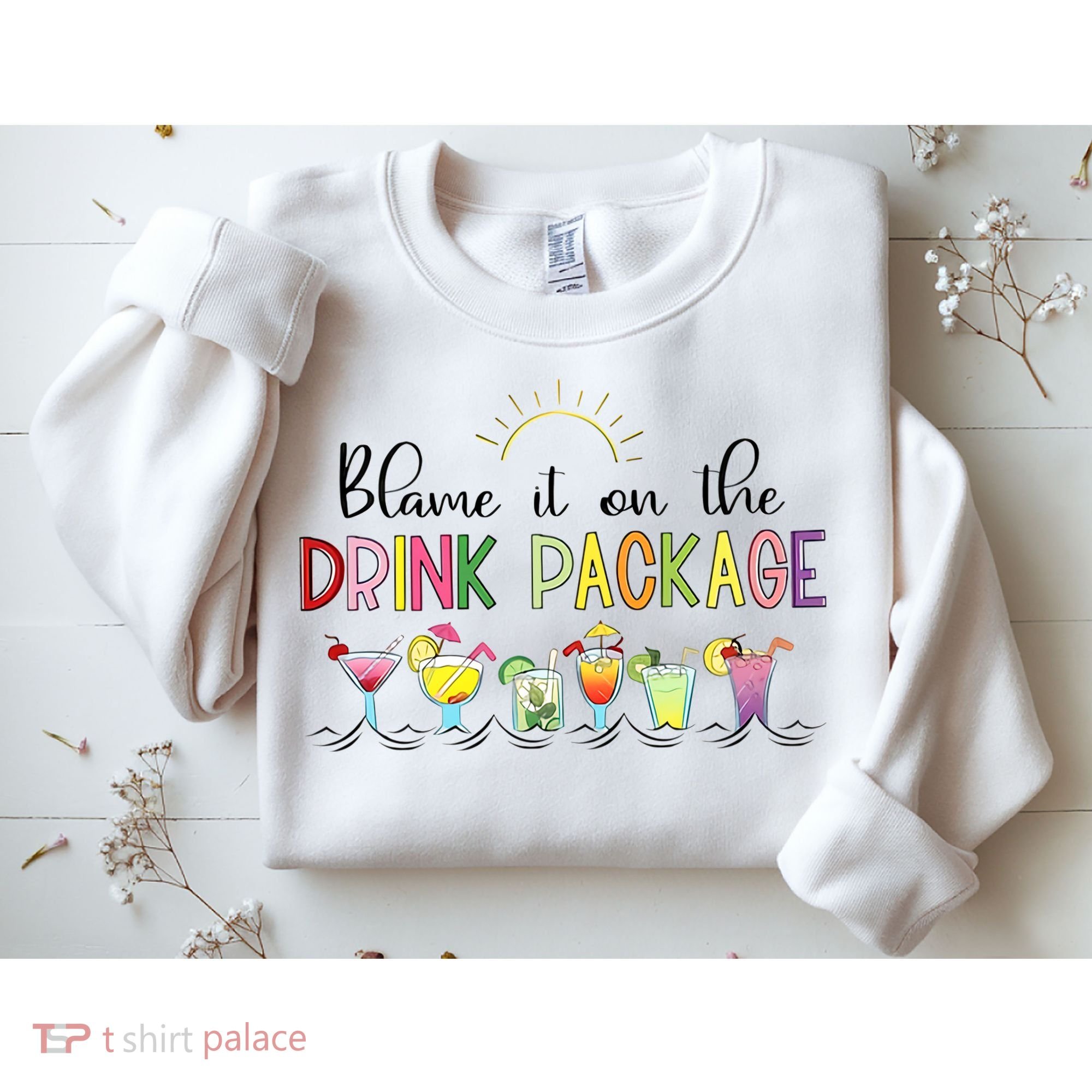 Blame It On The Drink Package Cruise Vacation Sweatshirt