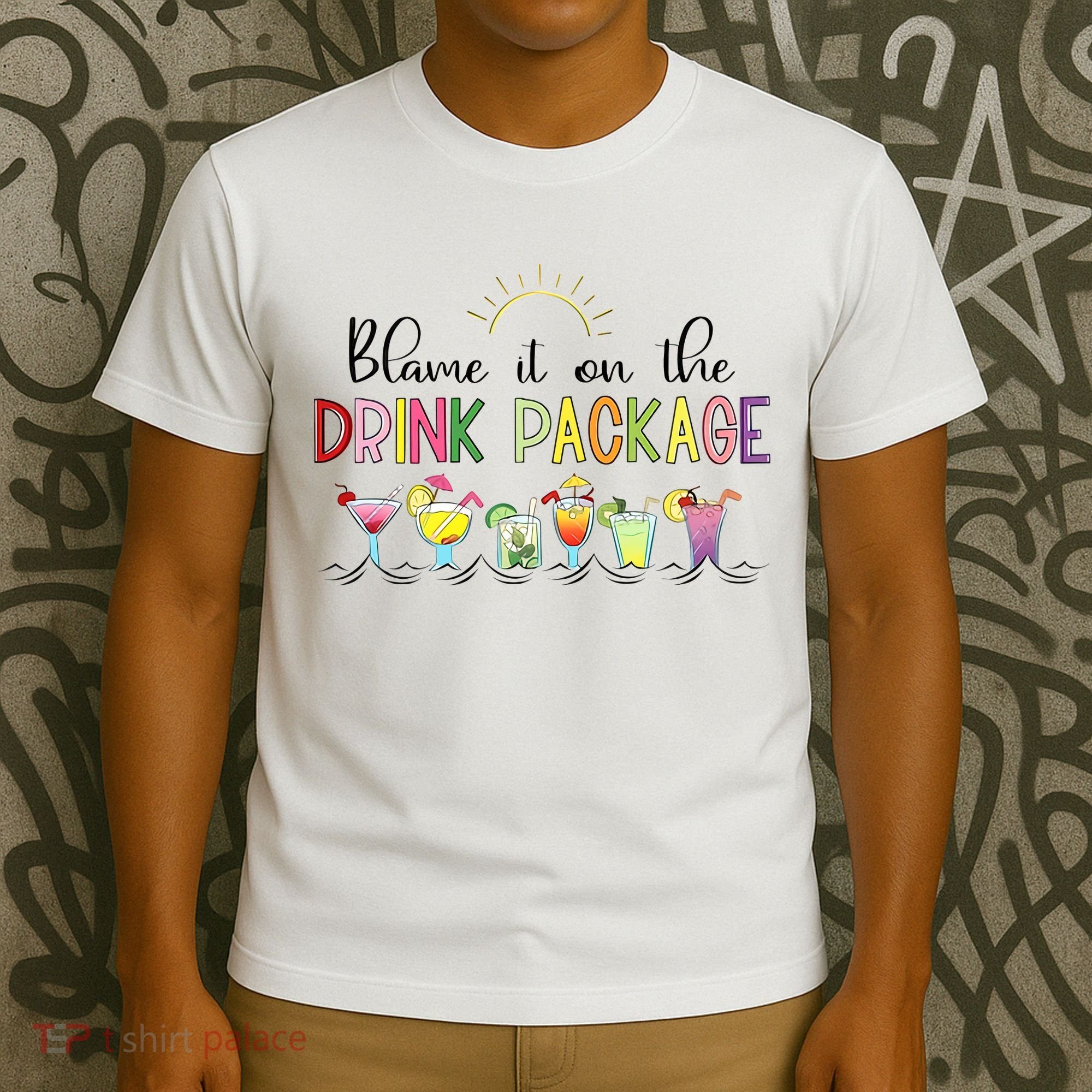 Blame It On The Drink Package Cruise Vacation T-Shirt