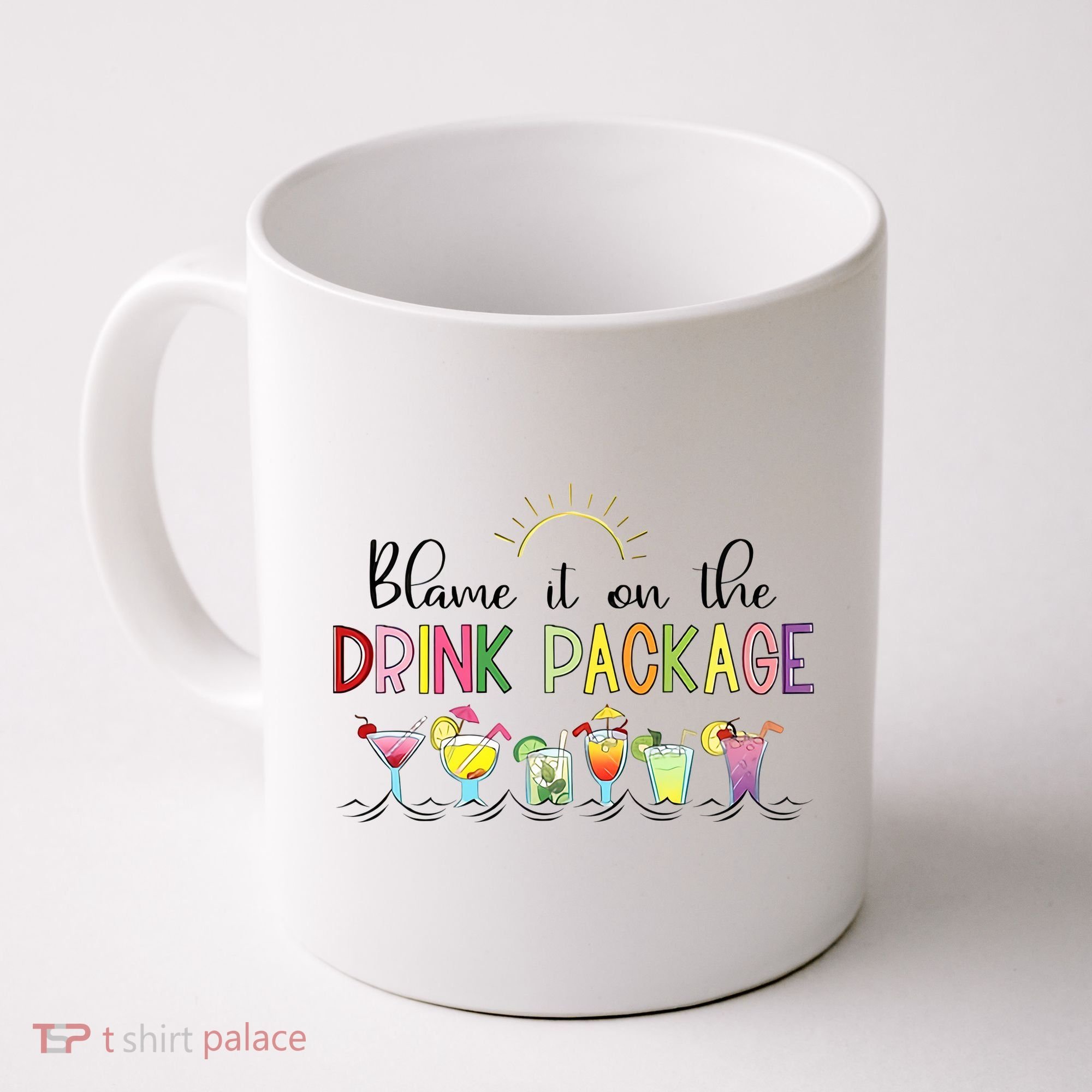 Blame It On The Drink Package Cruise Vacation Coffee Mug