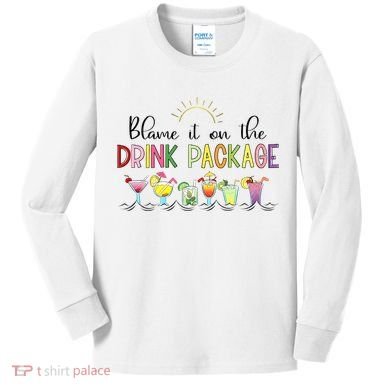 Blame It On The Drink Package Cruise Vacation Kids Long Sleeve Shirt