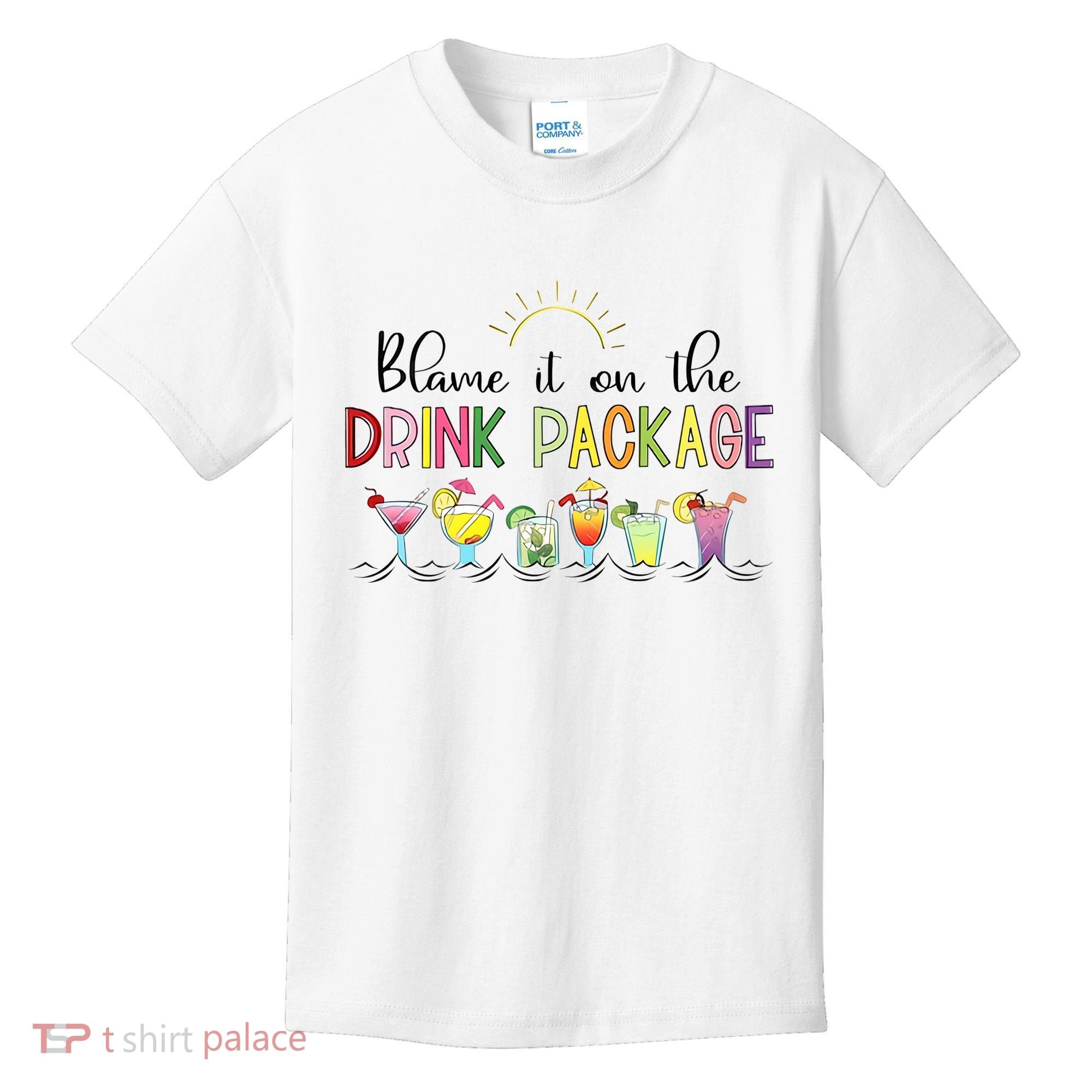 Blame It On The Drink Package Cruise Vacation Kids T-Shirt