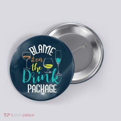 Blame It On The Drink Package Cruising Lover Cruiser Cruise Button