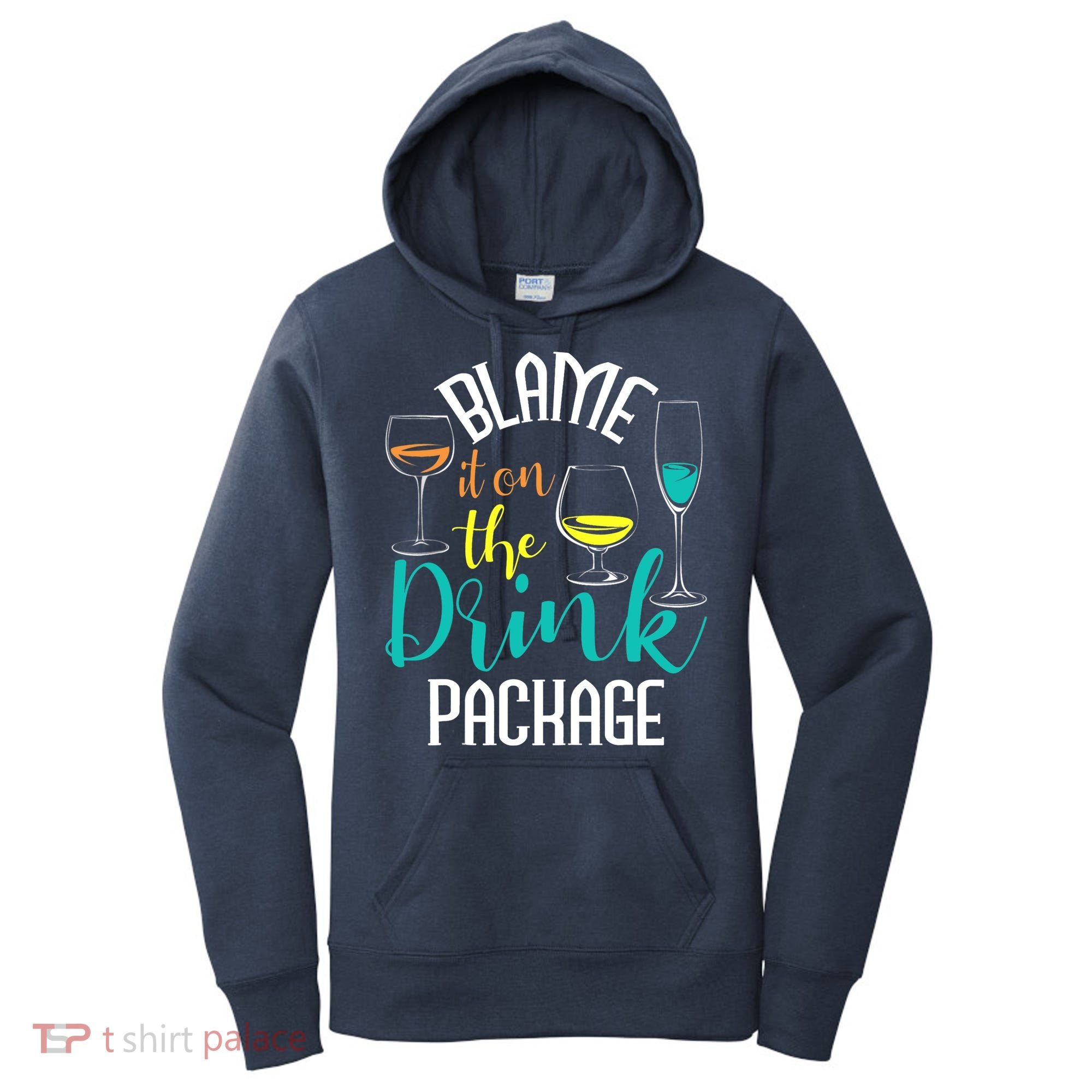 Blame It On The Drink Package Cruising Lover Cruiser Cruise Women's Hoodie