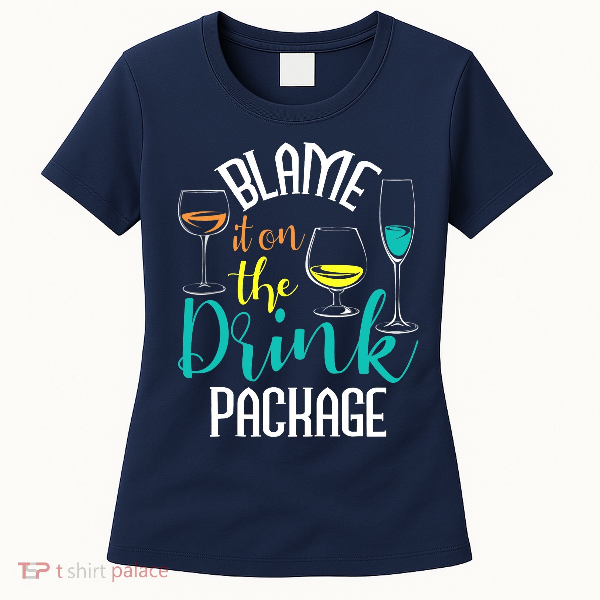 Blame It On The Drink Package Cruising Lover Cruiser Cruise Women's T-Shirt