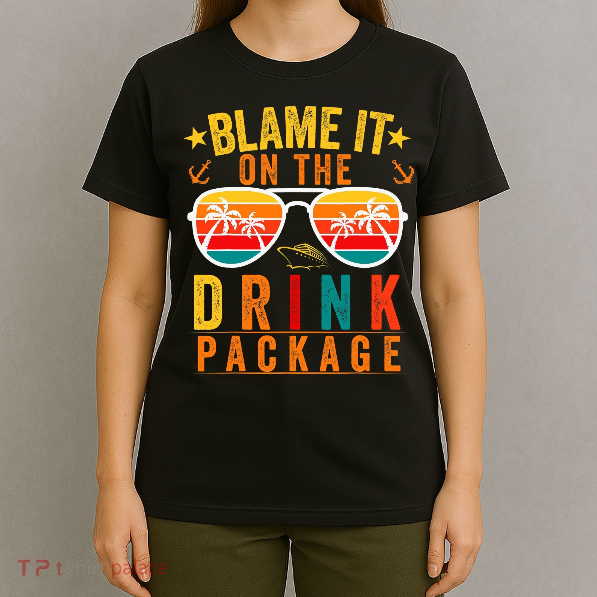Blame it on The Cruise Package Cruise Cruising Matching T-Shirt