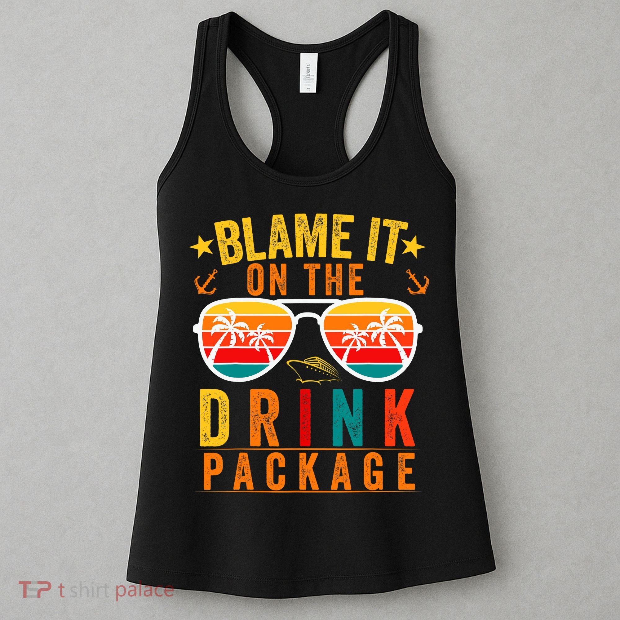 Blame it on The Cruise Package Cruise Cruising Matching Women's Tank Top