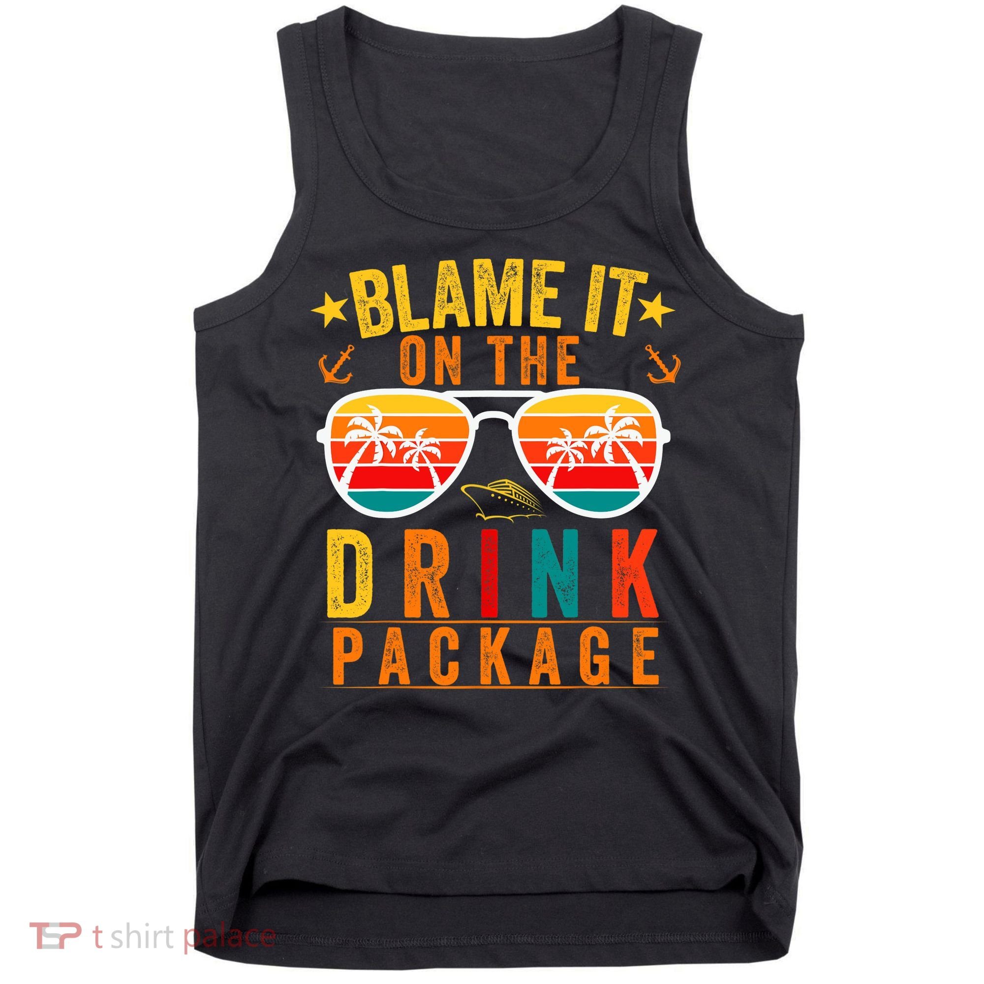 Blame it on The Cruise Package Cruise Cruising Matching Tank Top