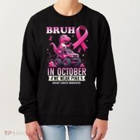 Bruh In October We Wear Pin.K Breast Cancer Awareness Women's Sweatshirt thumb 0