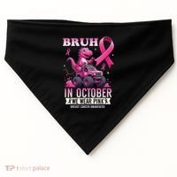Bruh In October We Wear Pin.K Breast Cancer Awareness USA-Made Doggie Bandana thumb 0