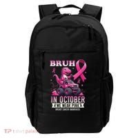 Bruh In October We Wear Pin.K Breast Cancer Awareness Backpack thumb 0