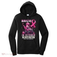 Bruh In October We Wear Pin.K Breast Cancer Awareness Women's Hoodie thumb 0