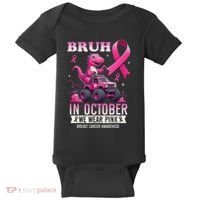 Bruh In October We Wear Pin.K Breast Cancer Awareness Baby Bodysuit thumb 0